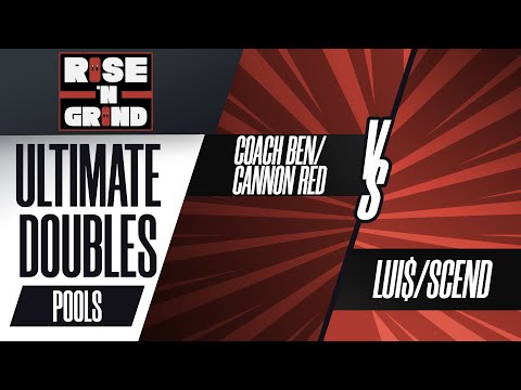 Coach Ben/Cannon Red vs. Lui$/Scend - Ultimate Doubles Pools - Rise 'N Grind