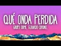 Grupo Firme, Gerardo Coronel - Qué Onda Perdida
