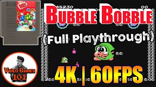 Bubble Bobble Playthrough | 4K 60FPS | Video Games 101