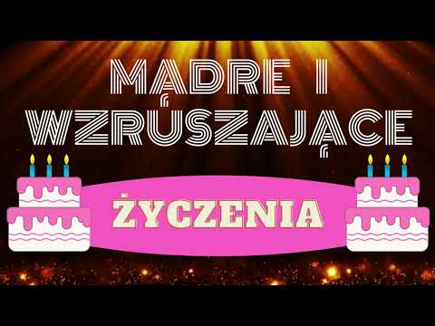 Mądre i piękne życzenia urodzinowe 🎂 Życzenia na urodziny