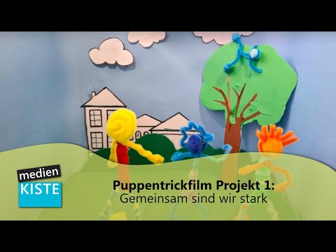 Puppentrickfilm Projekt 1: Gemeinsam sind wir stark
