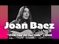 Joan Baez sings Bob Dylan • “With God On Our Side” • 1966 [Reelin' In The Years Archive]