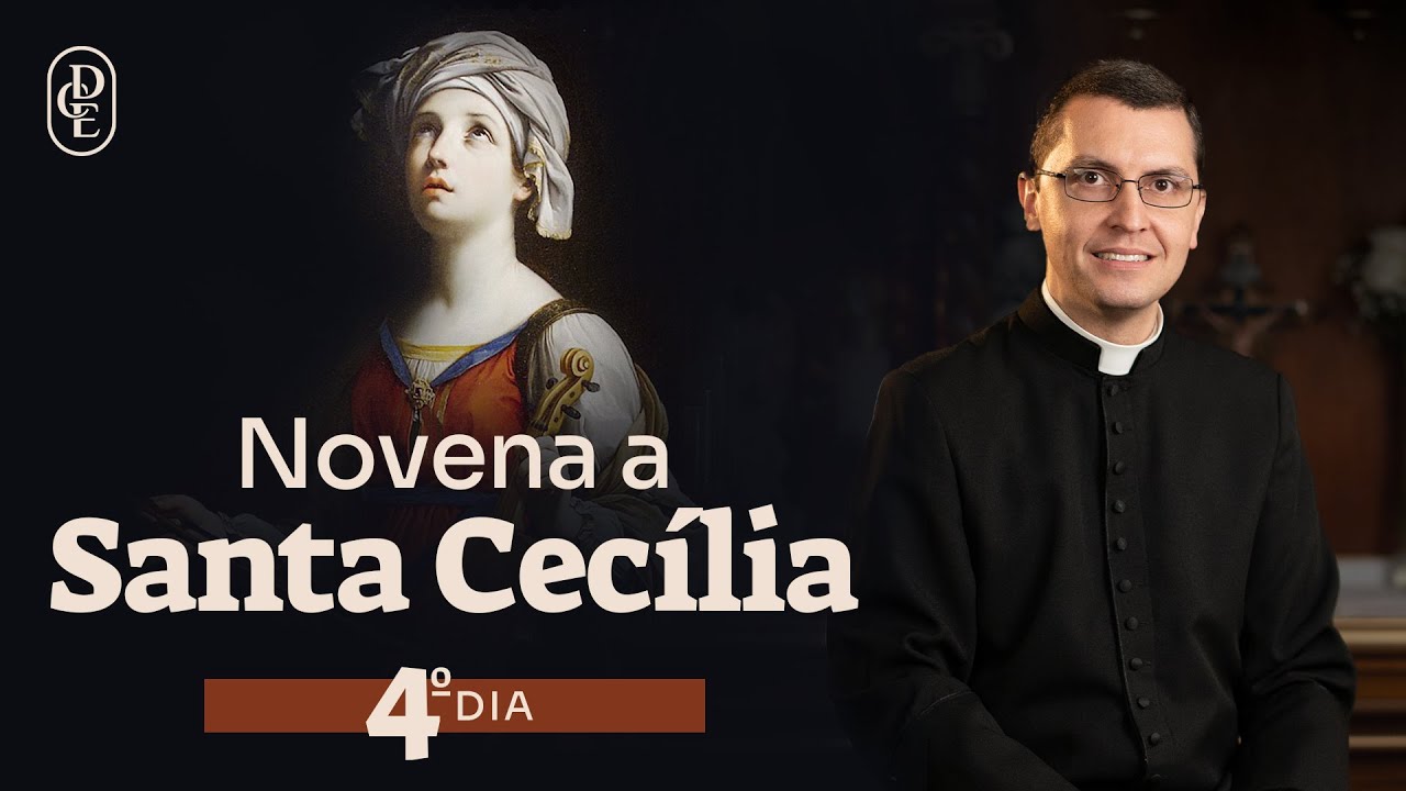 4º dia - Novena a Santa Cecília