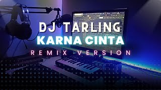 Download lagu DJ Tarling Jadul 'KARNA CINTA' Remix Version mp3