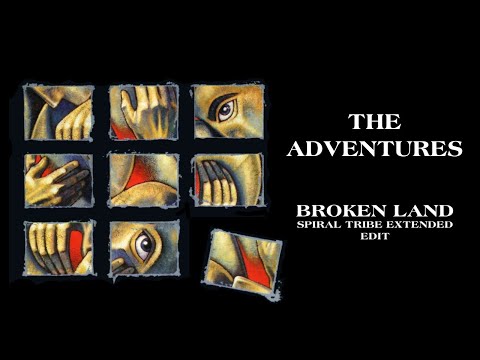 The Adventures - Broken Land (Spiral Tribe Extended Edit)