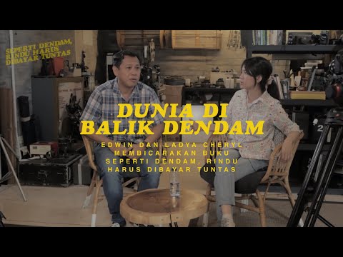 DUNIA DI BALIK DENDAM-EDWIN & LADYA CHERYL TENTANG BUKU 'SEPERTI DENDAM, RINDU HARUS DIBAYAR TUNTAS'