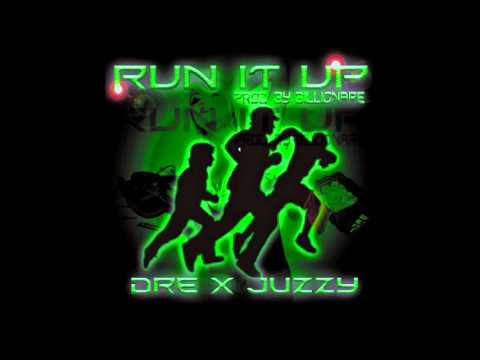 Juzzy Kolld x Dre - Run it UP (PROD. BY BILLIONARE)