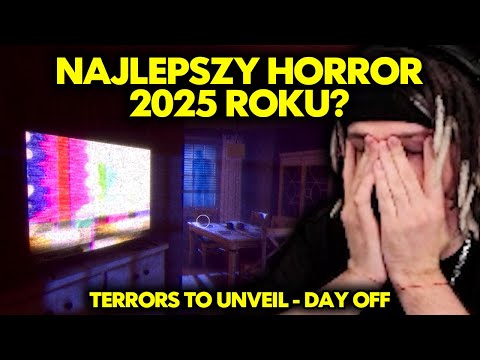 NAJLEPSZY HORROR 2025 ROKU? | TERRORS TO UNVEIL - DAY OFF