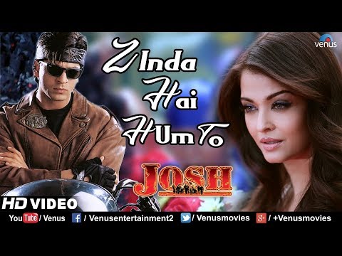 Zinda Hai Hum To | Aishwarya Rai & Shah Rukh Khan | Josh | 90's Song | Anu Malik