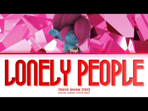 Troye Sivan 'Lonely People' Lyrics