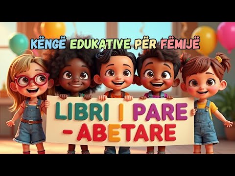 Libri i Parë Abetare 📘 | Kënga e Abetares | Këngë Edukative për Fëmijë