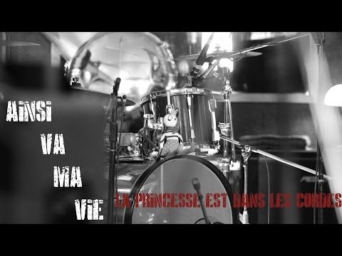 La Princesse est dans les cordes- Ainsi va ma vie-  Vidéo Clip