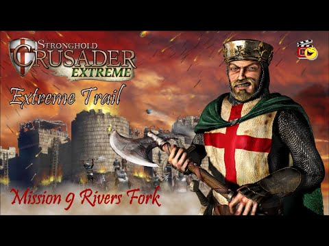 Stronghold Crusader Extreme | Trail Missions | Mission 9 Rivers Fork