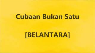 Download lagu BELANTARA - Cubaan Bukan Satu - Lirik / Lyrics On Screen mp3