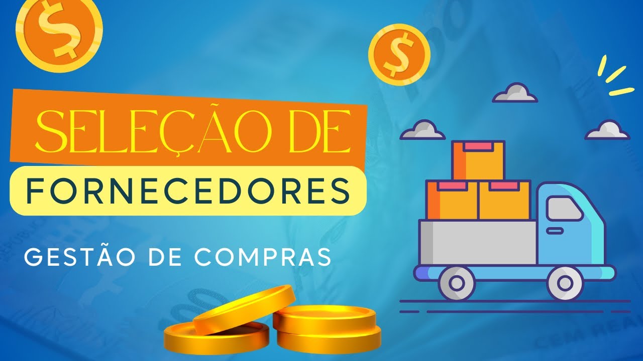 SELEÇÃO DE FORNECEDORES I CRITÉRIOS PARA AVALIAÇÃO I GESTÃO DE COMPRAS [ PAPO DE QUALIDADE ]