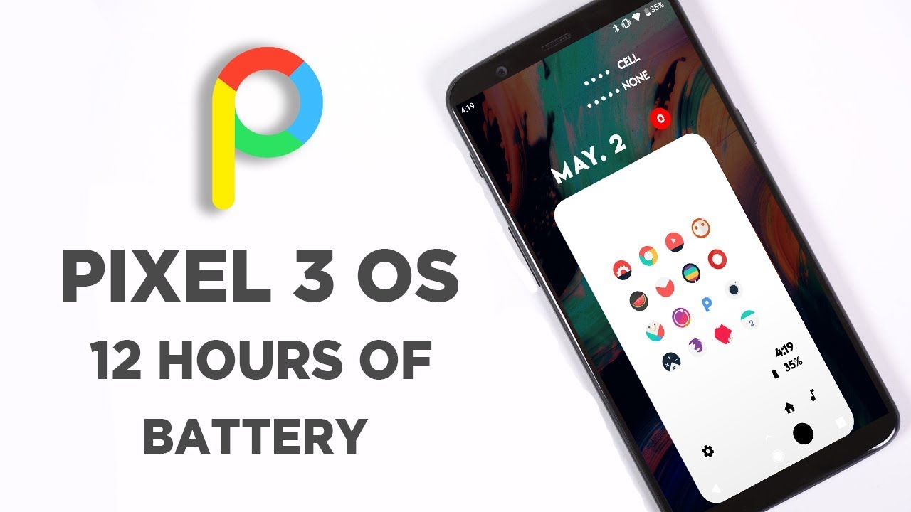Pixel 3 OS - How i Got 12 hours of Battery Life ?