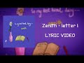 Zenith Letter I Lyric Video By SANPYA LYRICS
