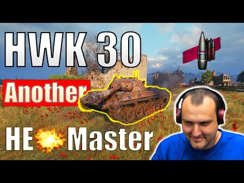 Another HIGH Explosives Master! - HWK 30 | World of Tanks