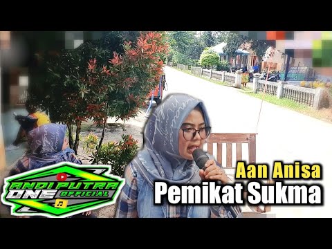 ANDI PUTRA 1 Pemikat Sukma Voc Aan Anisa Live Pasir Jaya Cilamayah Kulon Tgl 15 Januari 2023