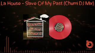 La House - Slave Of My Past (Chumi DJ Mix) 2003