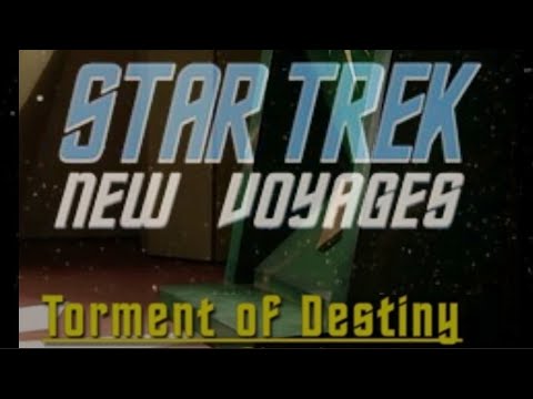 New Voyages Lost Episode "Torment of Destiny" (Rough Version)