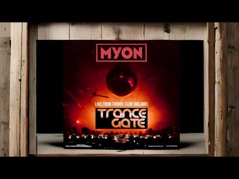 Myon Live From Trance Gate Milano [Tunnel Club] 17/05/2025