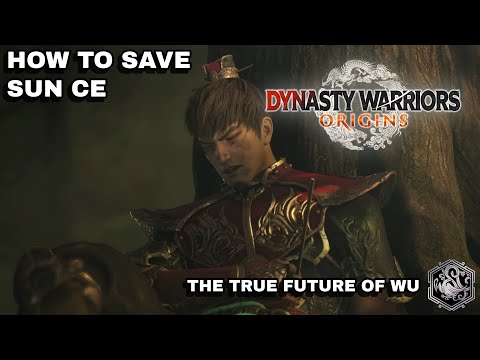 HOW to SAVE Sun Ce in Dynasty Warriors Origins -  STEP by STEP GUIDE