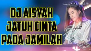 Download lagu DJ AISYAH || KU JATUH CINTA PADA JAMILAH || Full Bass REMIX 2019.... mp3