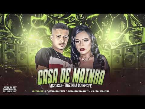 MC CASO , TIAZINHA DO RECIFE - CASA DE MAINHA #bregafunk