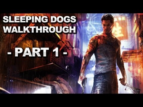 Sleeping Dogs - The Beginning - Walkthrough (Part 1)