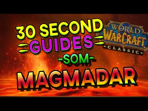 Magmadar - Molten Core - SoM - 30 Second Guides