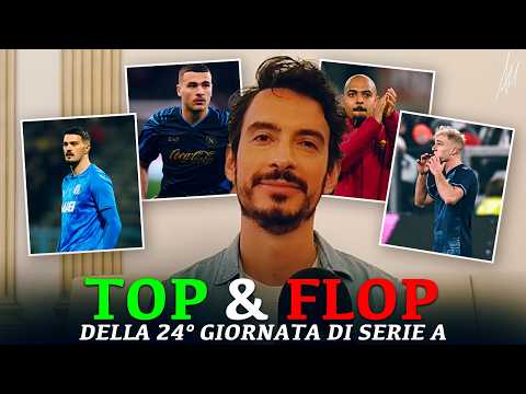 TOP e FLOP della 24° giornata di SERIE A 🔢🏟️