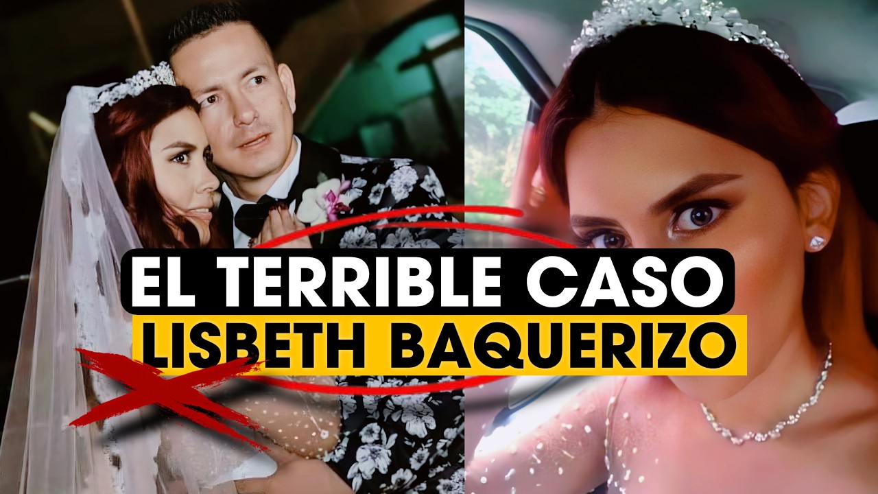 USÓ PEGAMENTO para OCULTAR un TERRIBLE CRIMEN - CASO: LISBETH BAQUERIZO