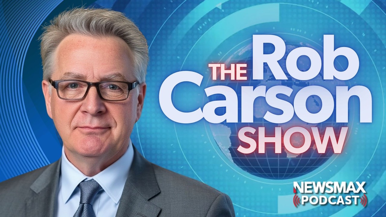 The Rob Carson Show LIVE (8/3/2026) | NEWSMAX Podcasts