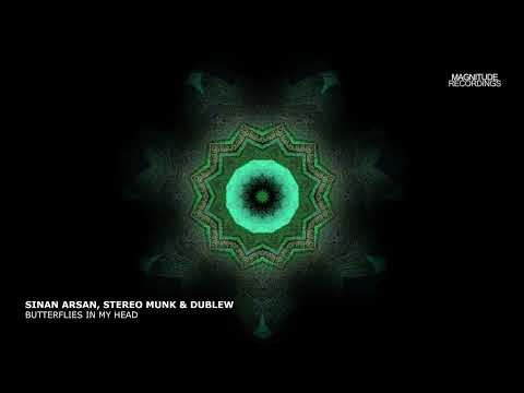 Sinan Arsan, Stereo Munk & Dublew - Butterflies In My Head