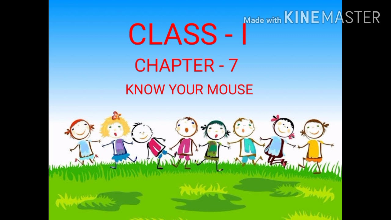 CLASS-1 CHAPTER-7 KNOW YOUR MOUSE