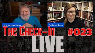 Check-In #023 - Live with the Comic Slayer!