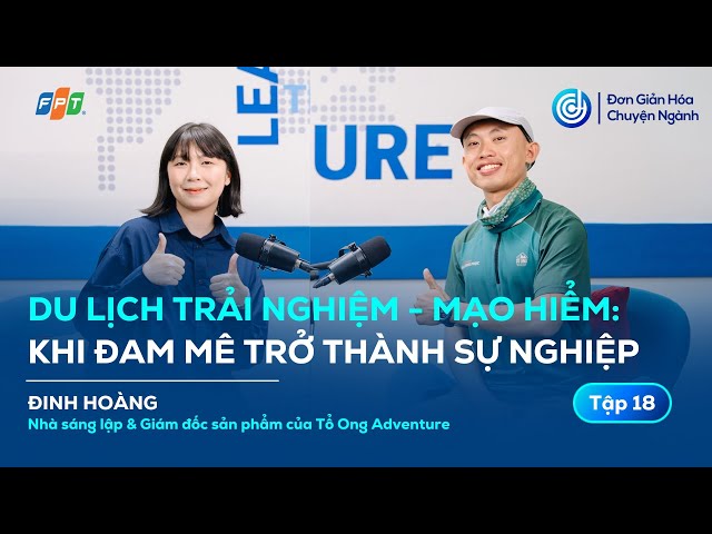 Du lịch trải nghiệm, du lịch mạo hiểm: Khi đam mê “về rừng” trở thành sự nghiệp
