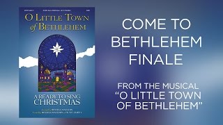 Come to Bethlehem Finale (Lyric Video) | O Little Town of Bethlehem [Ready To Sing]