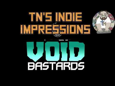 TN's Indie Impressions - Void Bastards