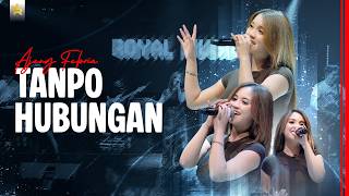 Download lagu AJENG FEBRIA - TANPO HUBUNGAN (  Live Video Royal Music ) mp3