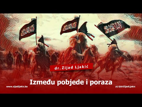 IZMEĐU POBJEDE I PORAZA - dr. Zijad Ljakić