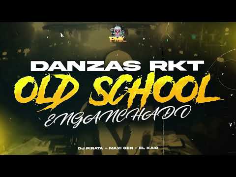 DANZAS RKT OLD SCHOOL - DJ PIRATA - MAXI GEN - EL KAIO