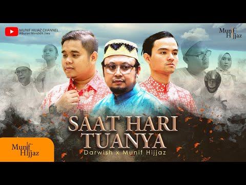 Darwish X Munif Hijjaz ~ Saat Hari Tuanya (Official Music Video)