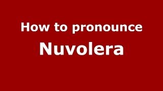 How to pronounce Nuvolera
