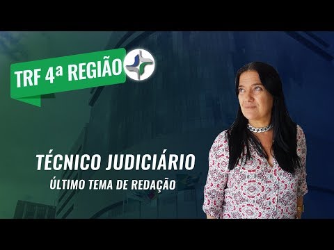Concurso TRF4 2019: Último tema da Redação