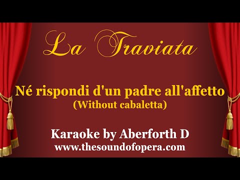 LA TRAVIATA KARAOKE 21 - Né rispondi d'un padre all'affetto (Without cabaletta) | Aberforth D