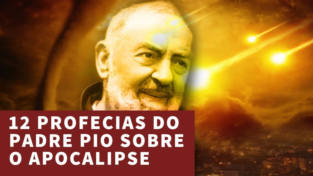12 Profecias do Padre Pio sobre o Apocalipse!