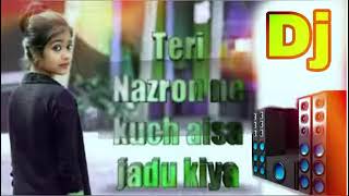 Download lagu Teri Nazron Ne Kuch Aisa Jadoo Kiya | Full Dj Hard Bass Mix song |  Dj Song 2020 mp3