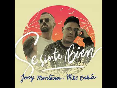 Joey Montana Ft Mike Bahia - Se Siente Bien